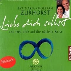 Liebe dich selbst und freu dich auf die n�chste Krise
