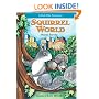 Squirrel World: A Park Pals Adventure (Park Pals Adventures)