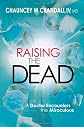 Raising the Dead