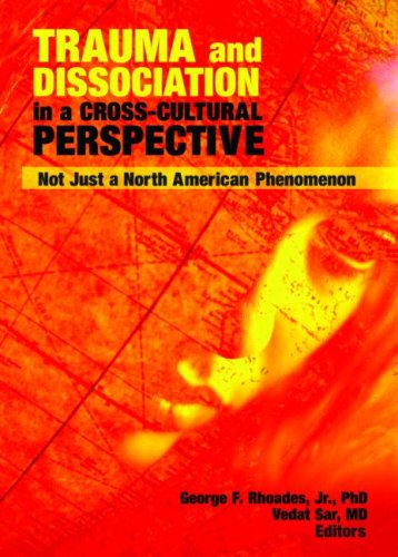Trauma and Dissociation in a Cross-cultural Perspective: Not Just a North American Phenomenon