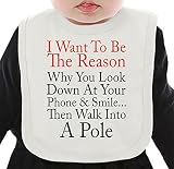 I Want To Be The Reason Why You Smile Funny Slogan ネクタイを有する有機ビブ Medium