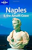 Naples (Neapel) and the Amalfi Coast (Lonely Planet Naples & the Amalfi Coast) - Duncan Garwood, Cristian Bonetto