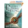PRAYERS THAT BRING HEALING (Prayers for Spiritual Battle)