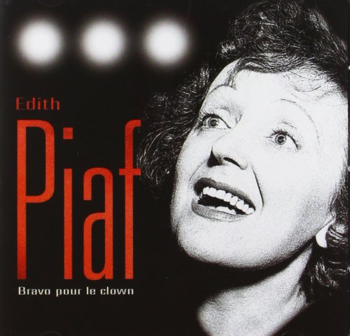 Edith Piaf - Bravo Pour Le Clown - Zortam Music