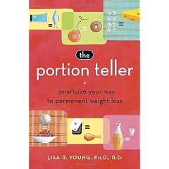 The Portion Teller: Smartsize Your Way to Permanent Weight Loss