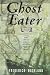 Ghost Eater: A Novel