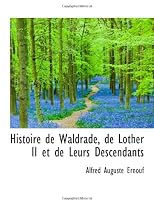 Histoire De Waldrade De Lother II Et De