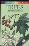 A colour guide to familiar trees, leaves, bark and fruit
