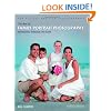The Best of Family Portrait Photography: Professional Techniques and Images