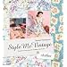 Style Me Vintage: Clothes: A Guide to Sourcing and Creating Retro Looks