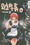 Dark Metro Volume 2