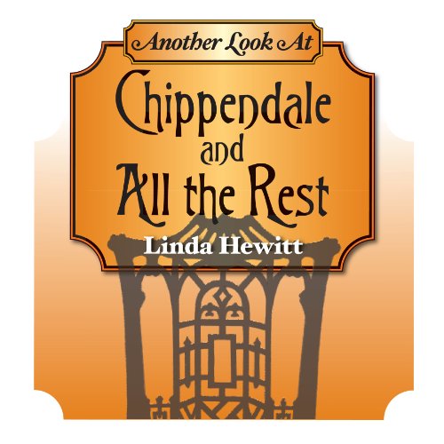 Chippendale and All the Rest by Linda Hewitt