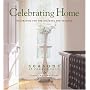 Celebrating Home: Decorating for the Holidays and Seasons (Seasons of Cannon Falls)