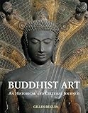 The art of Buddhism : an introduction to its history & meaning