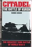 Citadel : the battle of Kursk