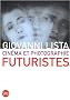 Cin�ma et photographie futuristes