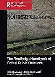 The Routledge Handbook of Critical Public Relations (Routledge Companions in Business, Management and Accounting)