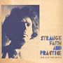 Strange Faith & Practice