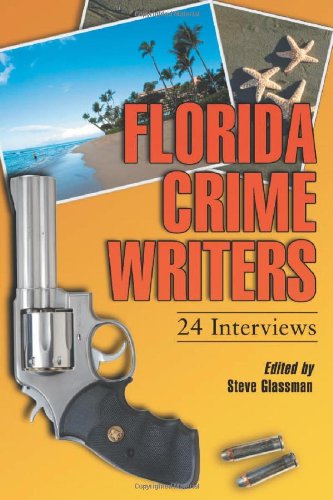 Florida Crime Writers: 24 Interviews