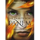 Die Tribute von Panem 3. Flammender Zornvon "Suzanne Collins"