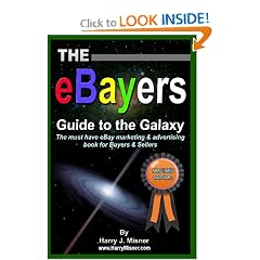 The eBayers Guide To The Galaxy B&W Edition For Ebay Web Marketing & Internet Advertising: The Must Have Ebay Marketing & Advertising Book For Buyers & Sellers (Volume 1)