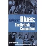 Blues: The British Connection: The Stones, Clapton, Fleetwood Mac and the Story of Blues in Britainby Bob Brunning