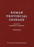 Roman Provincial Coinage : Volume 7, De Gordien Ier � Gordien III (238-244 apr�s J-C) Tome 1, Province d'Asie