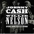 Every Song Tells A Story by Johnny Cash & Willie Nelson