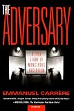 ISBN 9780312420604 product image for The Adversary: A True Story of Monstrous Deception | upcitemdb.com