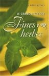Grand livre des fines herbes Le