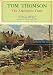 TOM THOMSON: THE ALGONQUIN YEARS [ First edition ]