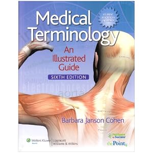 Click here to buy Medical Terminology: An Illustrated Guide (Point (Lippincott Williams and... by Barbara Janson Cohen.