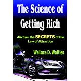 The Science of Getting Rich: Discover the Secrets of the Law of Attraction