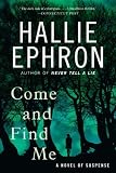 Come and Find Me: A Novel of Suspense Come and Find Me: A Novel of Suspense