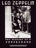 Led Zeppelin: The Making of a Supergroup