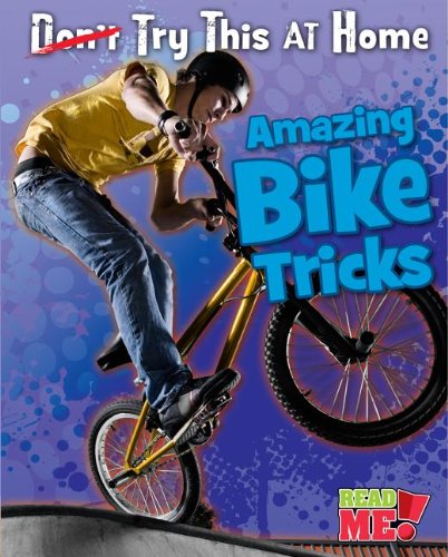 Amazing Bike Tricks (Try This at Home!)
