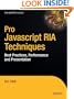 Pro Javascript RIA Techniques: Best Practices, Performance and Presentation