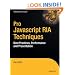 Pro Javascript RIA Techniques: Best Practices, Performance and Presentation