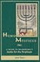 Homo Mysticus: A Guide to Maimonides's Guide for the Perplexed