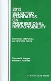 Selected Standards on Professional Responsibility, 2013