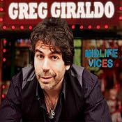 Midlife Vices | [Greg Giraldo]