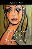 The Rainbow Through The Eyes Of A Closet Homosexual's Wife