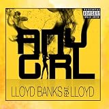 Any Girl (feat. Lloyd) ~ Lloyd Banks