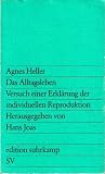 Das Alltagsleben. Versuch einer Erkl�rung der individuellen Reproduktion.