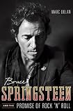 Bruce Springsteen and the Promise of Rock 'n' Roll
