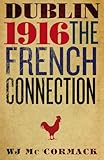 Dublin 1916 : the French connection