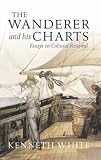 The wanderer and his charts : exploring the fields of vagrant thought and vagabond beauty