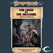 The Oath and the Measure: Dragonlance: Meetings Sextet, Book 4 | [Michael Williams]