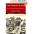 The Barbary Plague: The Black Death in Victorian San Francisco by Marilyn Chase
