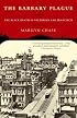 The Barbary Plague: The Black Death in Victorian San Francisco